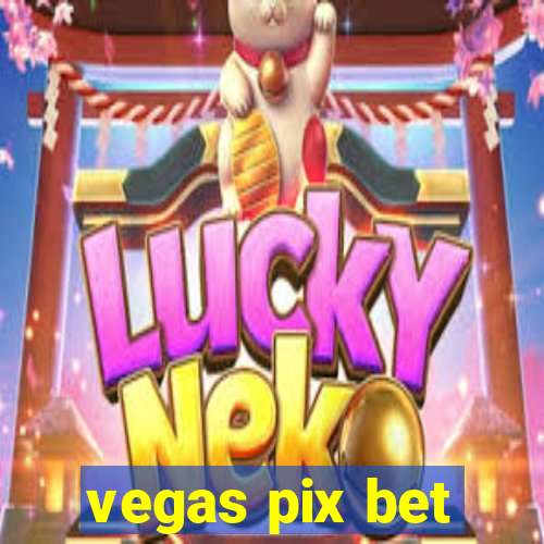 vegas pix bet