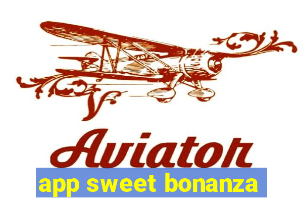 app sweet bonanza