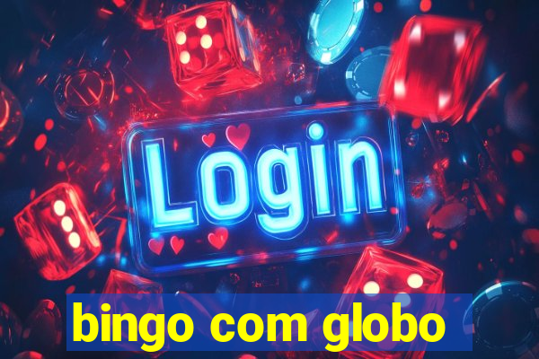 bingo com globo