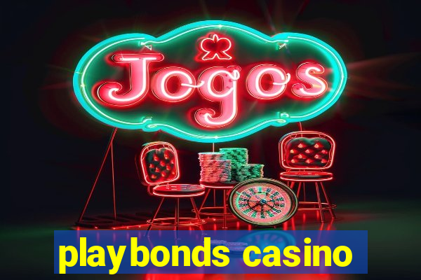 playbonds casino