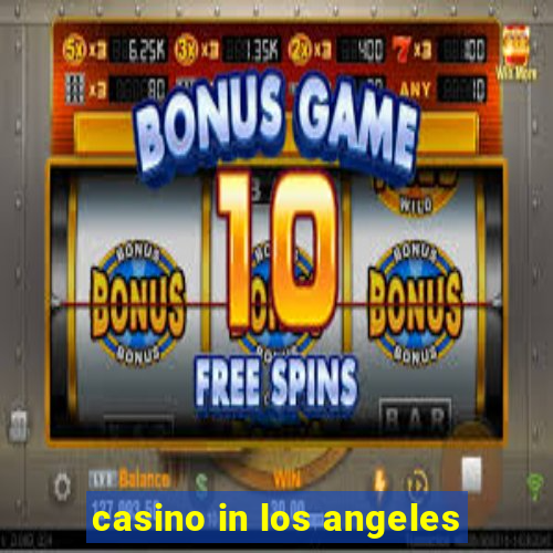 casino in los angeles