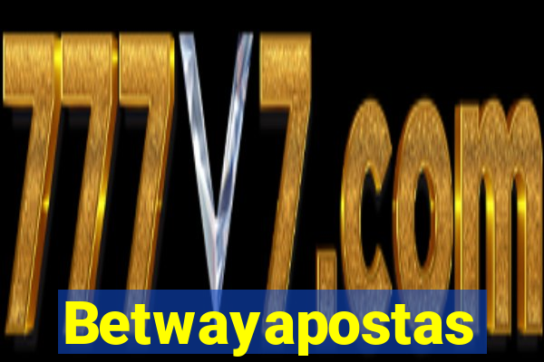 Betwayapostas