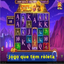 jogo que tem roleta