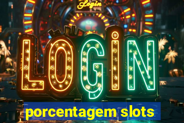 porcentagem slots