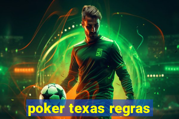 poker texas regras