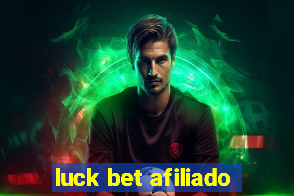 luck bet afiliado