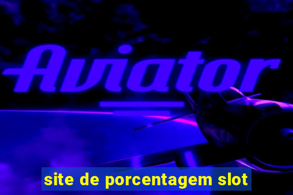 site de porcentagem slot