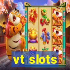 vt slots