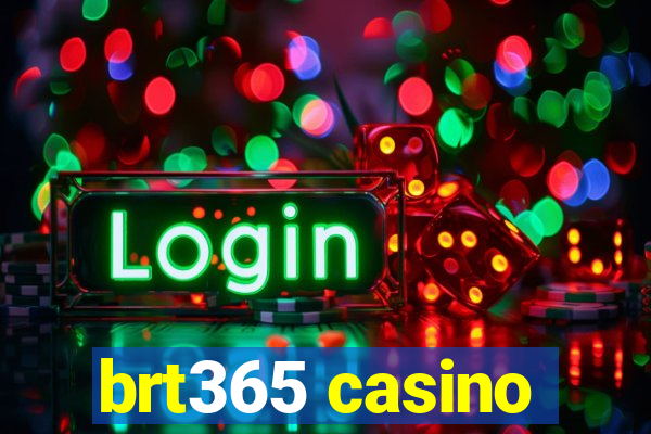 brt365 casino