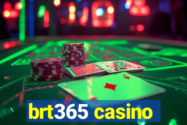 brt365 casino