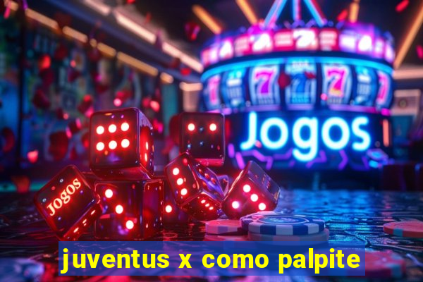 juventus x como palpite