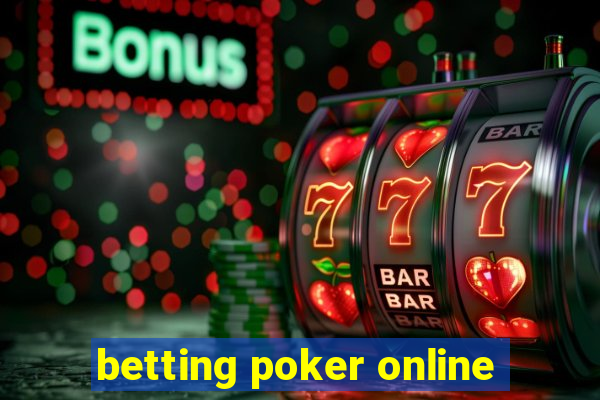 betting poker online