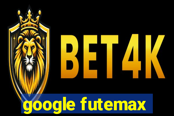 google futemax