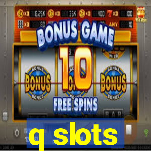 q slots