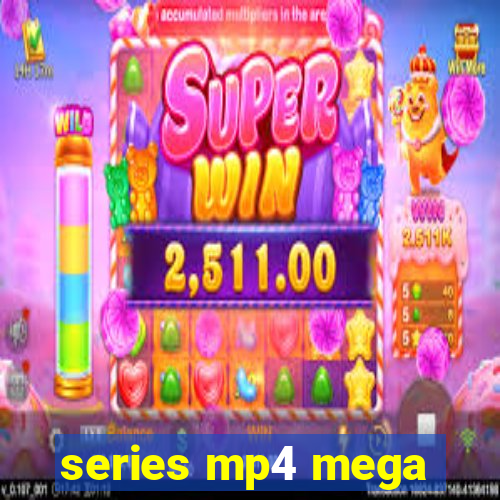 series mp4 mega