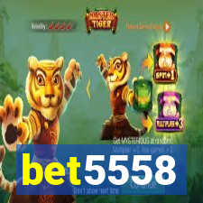 bet5558