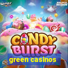 green casinos