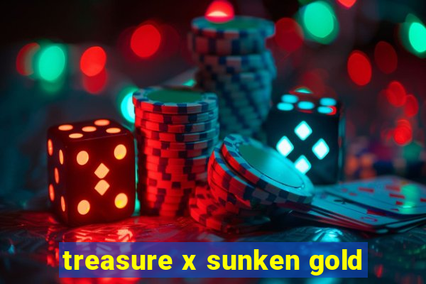 treasure x sunken gold