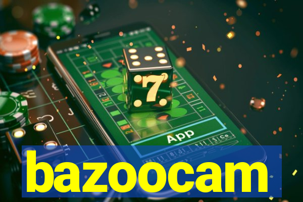 bazoocam