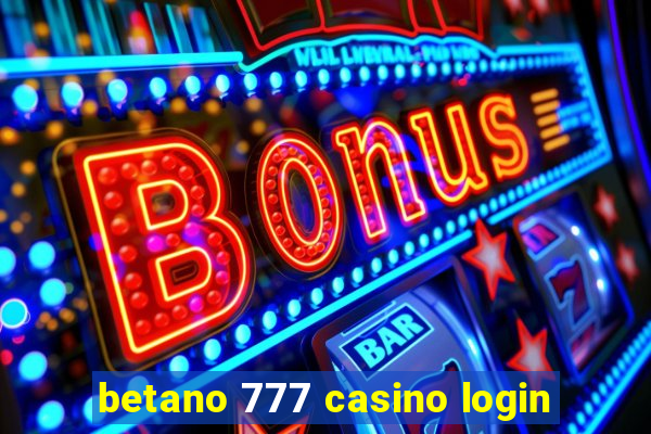 betano 777 casino login