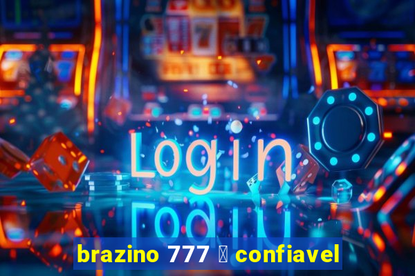 brazino 777 茅 confiavel