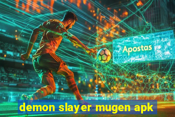 demon slayer mugen apk