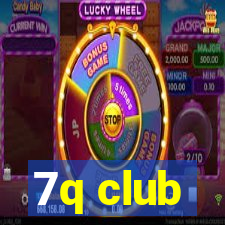 7q club