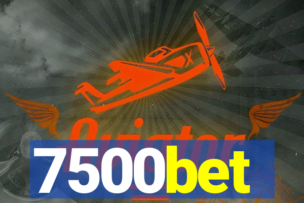 7500bet