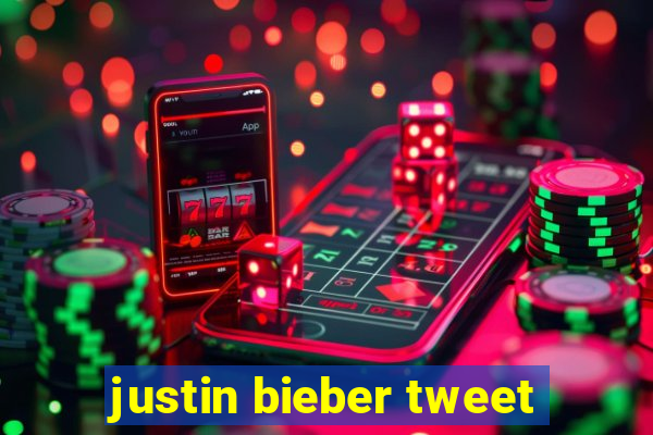 justin bieber tweet