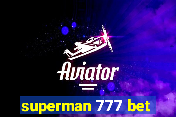 superman 777 bet