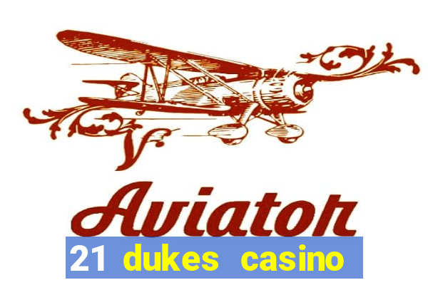 21 dukes casino instant play