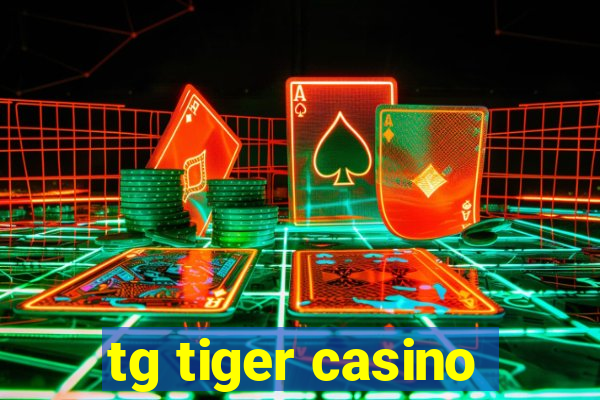 tg tiger casino