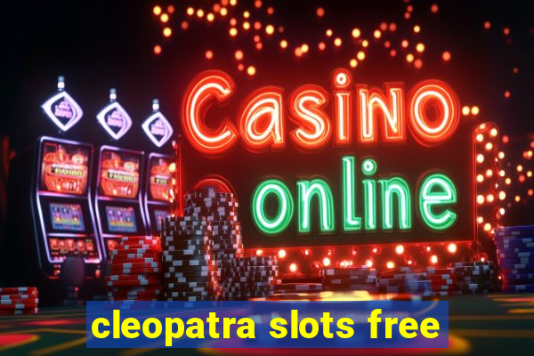 cleopatra slots free