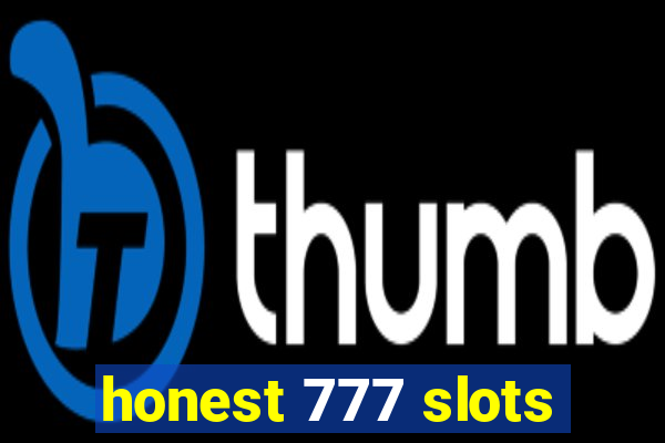 honest 777 slots