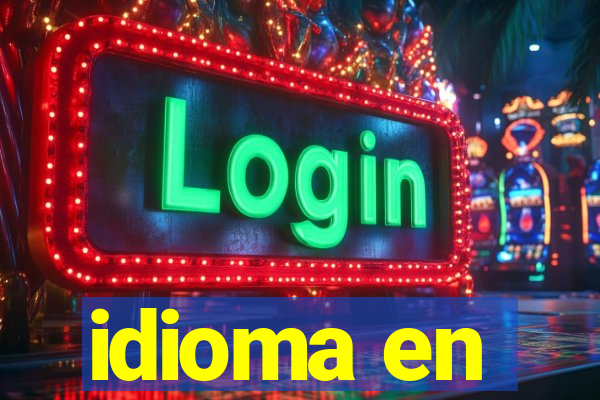 idioma en