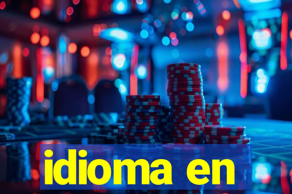 idioma en