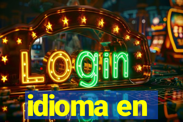 idioma en