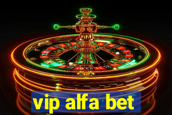 vip alfa bet