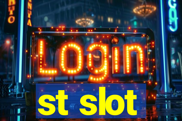 st slot