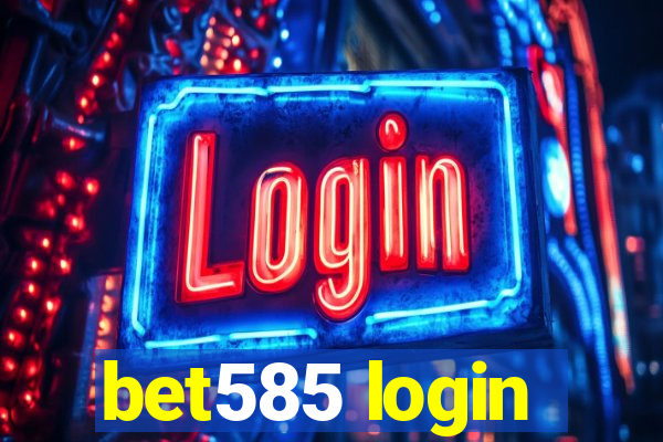 bet585 login