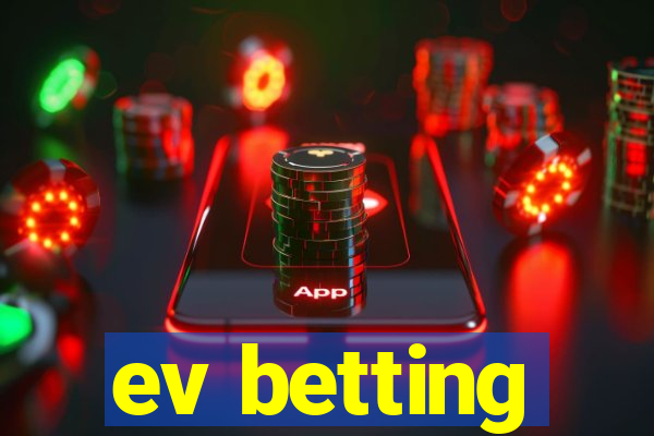 ev betting