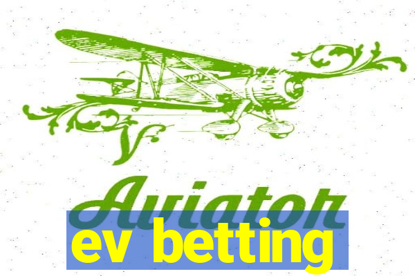 ev betting