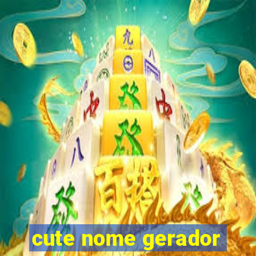 cute nome gerador