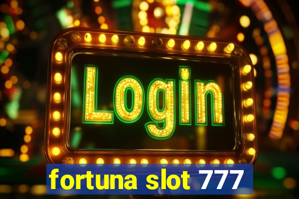 fortuna slot 777