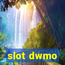 slot dwmo