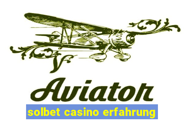 solbet casino erfahrung