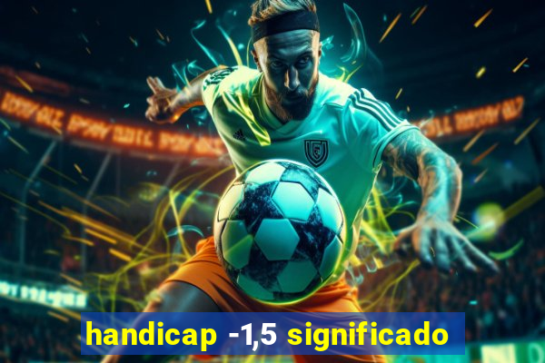 handicap -1,5 significado