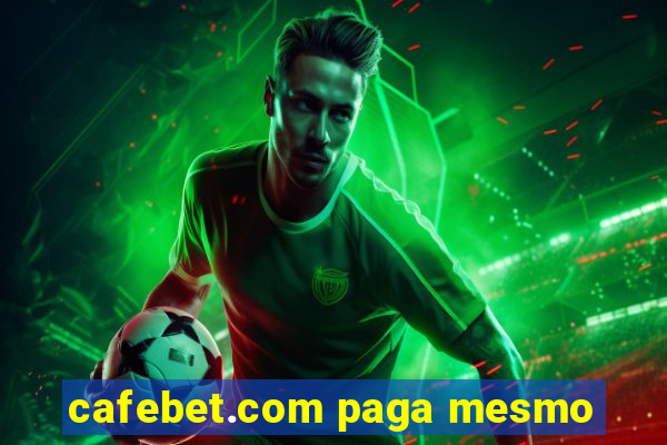 cafebet.com paga mesmo