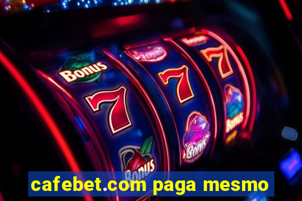 cafebet.com paga mesmo