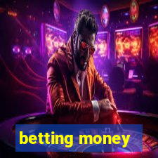 betting money